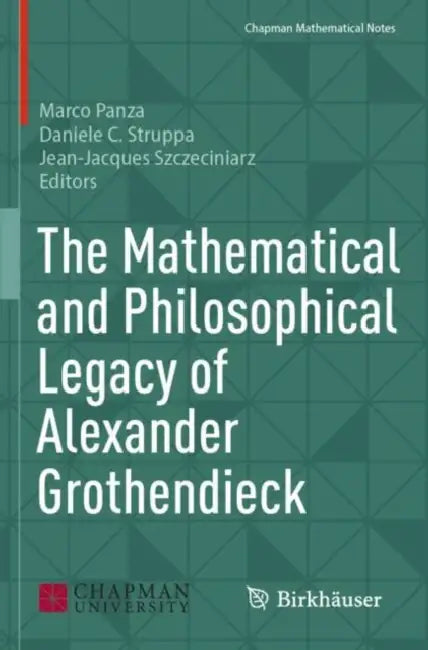 The Mathematical and Philosophical Legacy of Alexander Grothendieck by Marco Panza