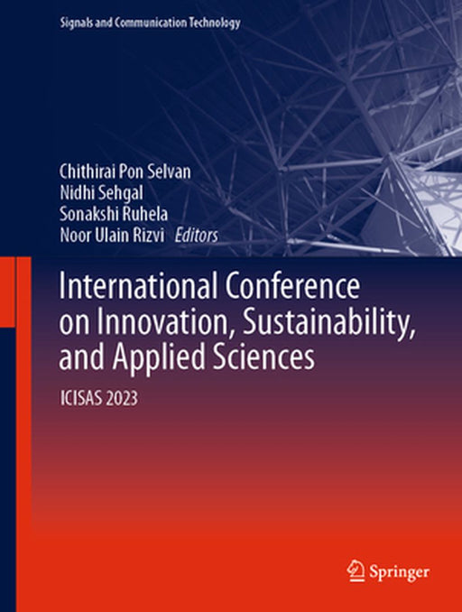 International Conference on Innovation, Sustainability, and Applied Sciences: Icisas 2023 by Chithirai Pon Selvan