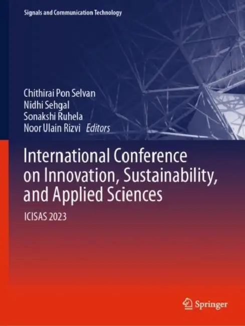 International Conference on Innovation, Sustainability, and Applied Sciences by Chithirai Pon Selvan