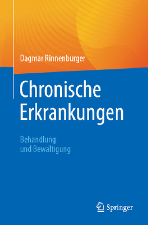 Chronische Erkrankungen: Behandlung Und Bewältigung by Dagmar Rinnenburger