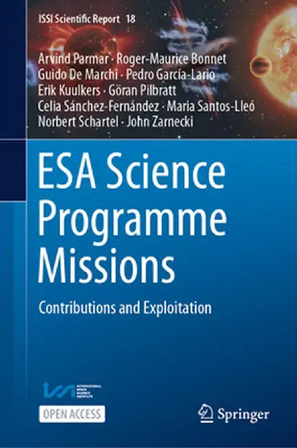ESA Science Programme Missions: Contributions and Exploitation by Arvind Parmar