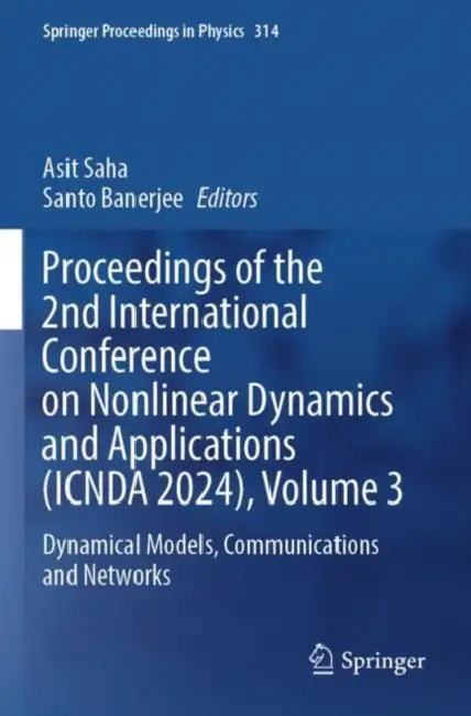 Proceedings of the 2nd International Conference on Nonlinear Dynamics and Applications (ICNDA 2024): Dynamical Models, Communications and Ne by Asit Saha