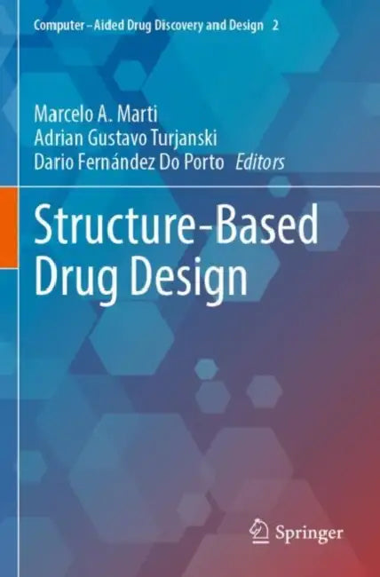 Structure-Based Drug Design by Marcelo A. Marti