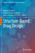 Structure-Based Drug Design by Marcelo A. Marti