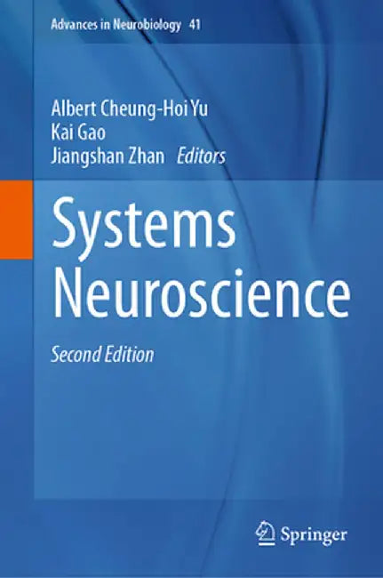 Systems Neuroscience by Albert Cheung-Hoi Yu