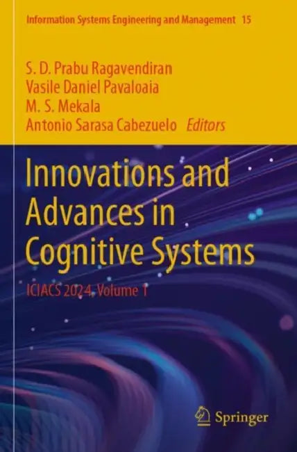 Innovations and Advances in Cognitive Systems: Iciacs 2024 by S. D. Prabu Ragavendiran