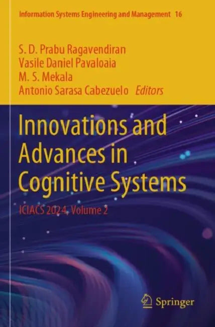 Innovations and Advances in Cognitive Systems: Iciacs 2024 by S. D. Prabu Ragavendiran