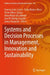 Systems and Decision Processes in Management, Innovation and Sustainability by Ernesto Leon-Castro
