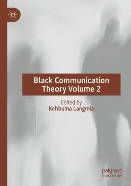 Black Communication Theory by Kehbuma Langmia
