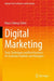 Digital Marketing: Tools, Techniques and Best Practices for Graduate Students and Managers by Klaus Solberg Söilen