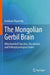 The Mongolian Gerbil Brain: Mitochondrial Function, Vasculature, and Pathophysiological States by Avraham Mayevsky