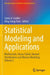 Statistical Modeling and Applications: Multivariate, Heavy-Tailed, Skewed Distributions and Mixture Modeling by Carlos A. Coelho