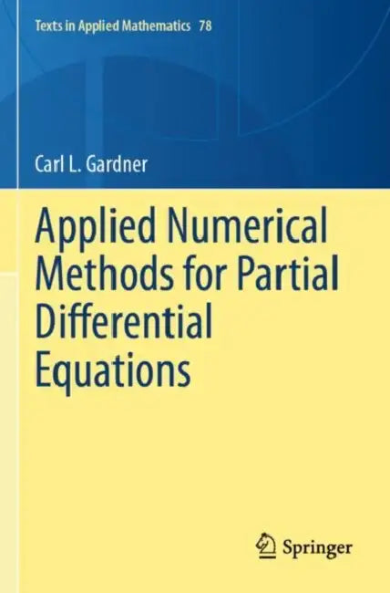 Applied Numerical Methods for Partial Differential Equations by Carl L. Gardner