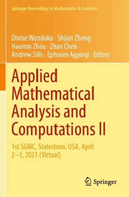 Applied Mathematical Analysis and Computations II: 1st Sgmc, Statesboro, Usa, April 2-3, 2021 (Virtual) by Divine Wanduku