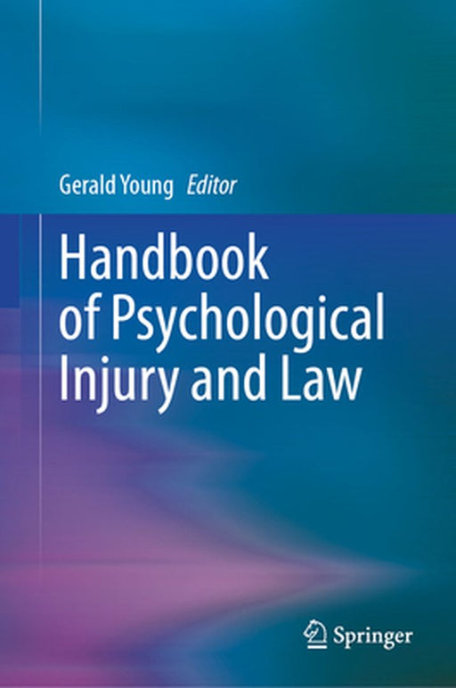 Handbook of Psychological Injury and Law by Gerald Young