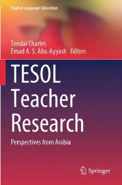 TESOL Teacher Research: Perspectives from Arabia by Tendai Charles
