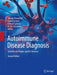 Autoimmune Disease Diagnosis: Systemic and Organ-Specific Diseases by Yehuda Shoenfeld