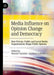 Media Influence on Opinion Change and Democracy: How Private, Public and Social Media Organizations Shape Public Opinion by Manuel Goyanes
