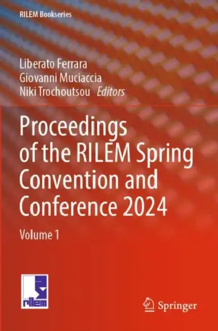 Proceedings of the RILEM Spring Convention and Conference 2024 by Liberato Ferrara