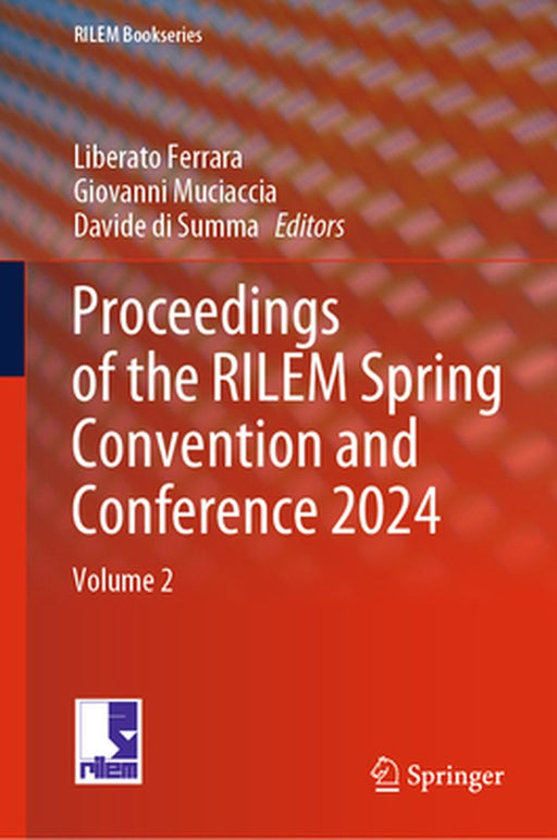 Proceedings of the Rilem Spring Convention and Conference 2024: Volume 2 by Liberato Ferrara