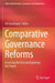 Comparative Governance Reforms: Assessing the Past and Exploring the Future by Ali Farazmand