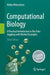 Computational Biology: A Practical Introduction to Bio Data Juggling with Worked Examples by Röbbe Wünschiers