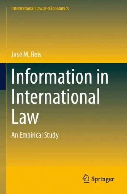 Information in International Law: An Empirical Study by José M. Reis