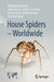 House Spiders - Worldwide by Wolfgang Nentwig
