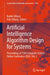Artificial Intelligence Algorithm Design for Systems: Proceedings of 13th Computer Science Online Conference 2024, Volume 3 by Radek Silhavy