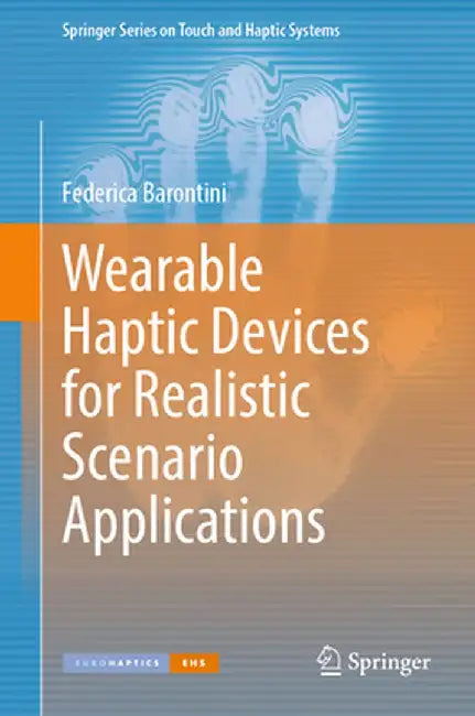 Wearable Haptic Devices for Realistic Scenario Applications by Federica Barontini