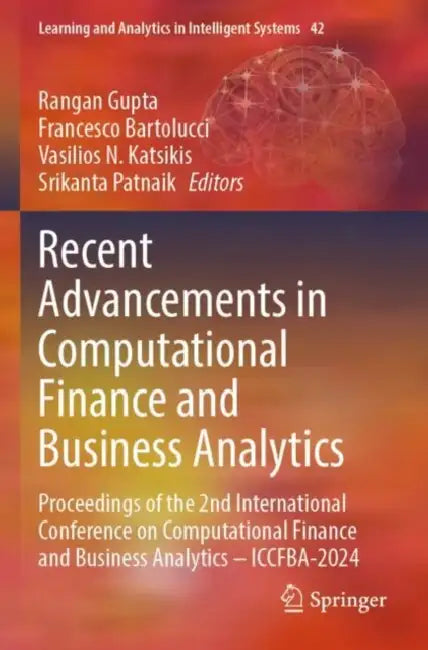 Recent Advancements in Computational Finance and Business Analytics: Proceedings of the 2nd International Conference on Computational Finance and Busi by Rangan Gupta