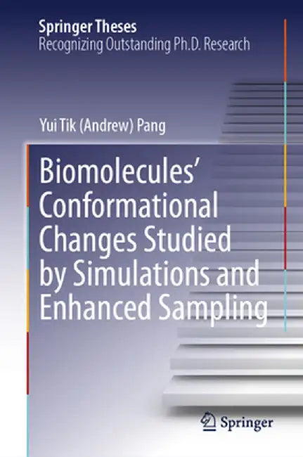 Biomolecules' Conformational Changes Studied by Simulations and Enhanced Sampling by Pang