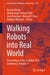Walking Robots Into Real World: Proceedings of the Clawar 2024 Conference, Volume 1 by Karsten Berns