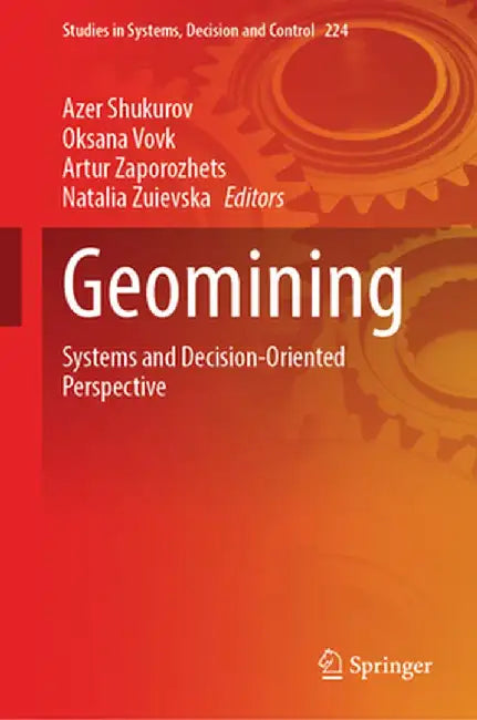 Geomining: Systems and Decision-Oriented Perspective by Azer Shukurov