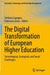 The Digital Transformation of European Higher Education: Technological, Ecological, and Social Challenges by Stefania Capogna
