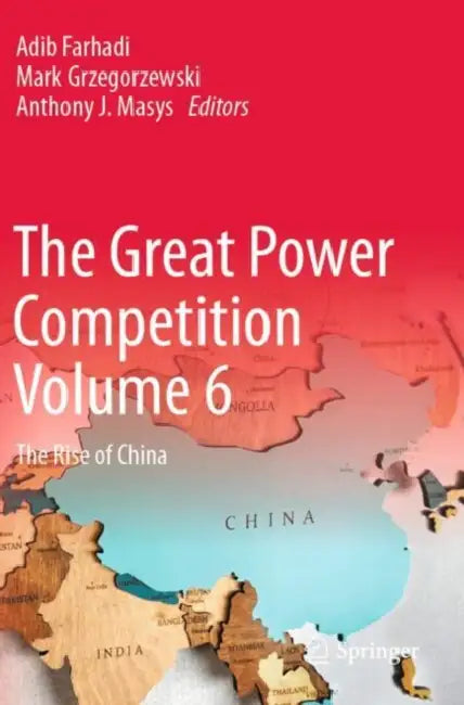 The Great Power Competition: The Rise of China by Adib Farhadi