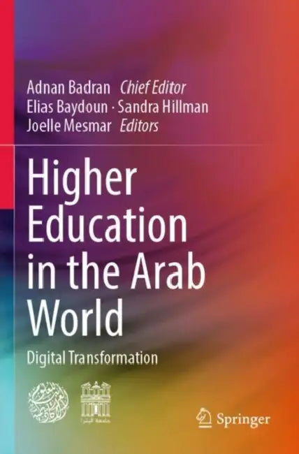 Higher Education in the Arab World: Digital Transformation by Adnan Badran