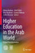 Higher Education in the Arab World: Digital Transformation by Adnan Badran