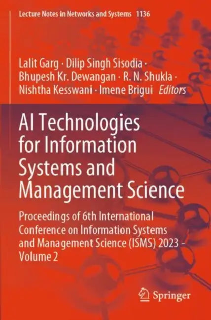 AI Technologies for Information Systems and Management Science: Proceedings of 6th International Conference on Information Systems and Management Scie by Lalit Garg