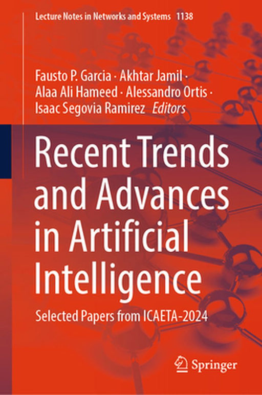 Recent Trends and Advances in Artificial Intelligence: Selected Papers from Icaeta-2024 by Fausto P. Garcia