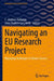 Navigating an EU Research Project: Managing Challenges to Deliver Success by C. -Andreas Dalluege