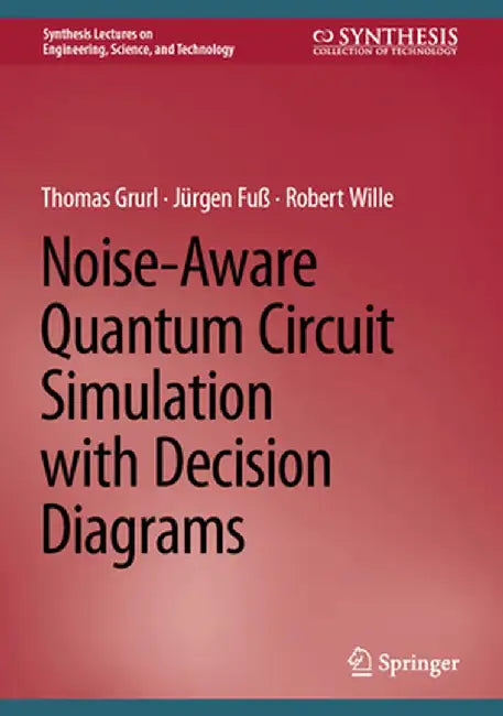 Noise-Aware Quantum Circuit Simulation with Decision Diagrams by Thomas Grurl
