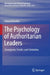 The Psychology of Authoritarian Leaders: Strongmen, Crooks, and Celebrities by Edward Dunbar