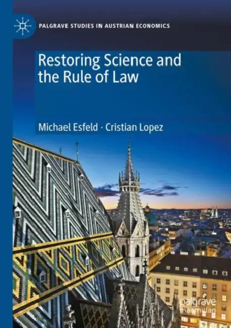 Restoring Science and the Rule of Law by Michael Esfeld