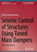 Seismic Control of Structures Using Tuned Mass Dampers: Theory and Practice by Hamid Radmard Rahmani