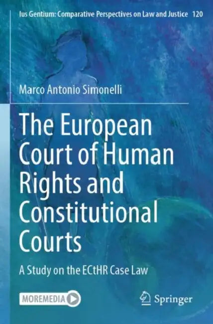 The European Court of Human Rights and Constitutional Courts by Marco Antonio Simonelli