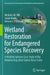 Wetland Restoration for Endangered Species Recovery: A Multidisciplinary Case Study of Big Meadow Bog, Brier Island, Nova Scotia by Nicholas M. Hill