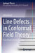 Line Defects in Conformal Field Theory: From Weak to Strong Coupling by Julien Barrat