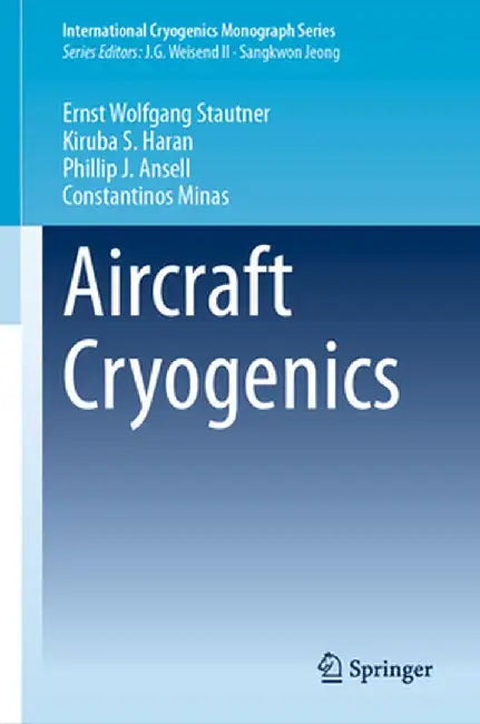 Aircraft Cryogenics by Ernst Wolfgang Stautner