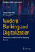 Modern Banking and Digitalization: The Impact of Fintech on the Banking Market by Vitaliy Shpachuk